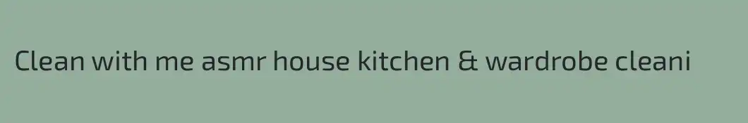 Clean with me asmr house kitchen & wardrobe cleani
